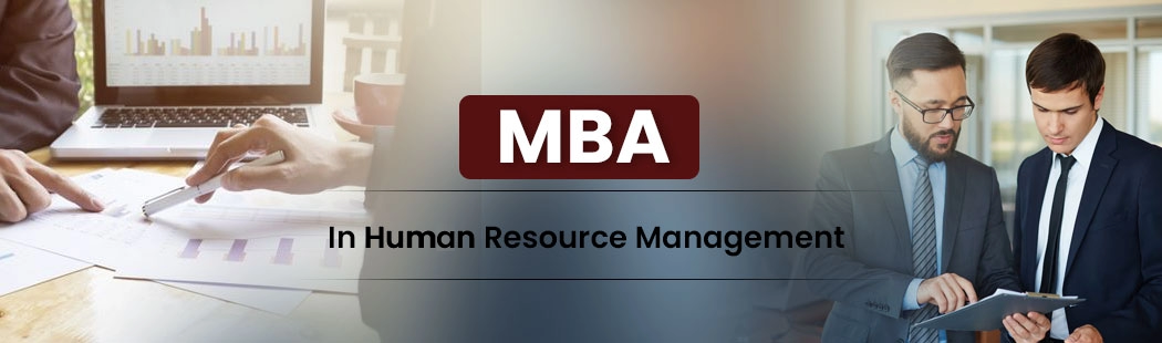 MBA IN HUMAN RESOURCE MANAGEMENT